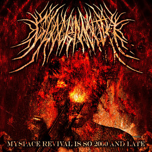 Myspace Revival is so 2000 and Late by Glockmouth, Alex Koehler