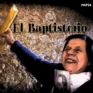 M4P24 - El Baptisterio