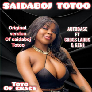 Saidaboj TOTO (feat. Cross Larus & Ken i)