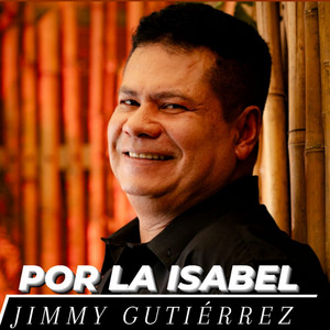 Jimmy Gutierrez - Por la Isabel