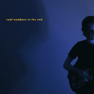 In the End — Real Numbers