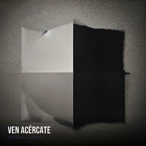 Ven Acércate by ESTEBAN URBAEZ 03