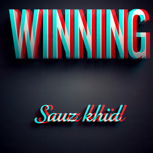 WINNING by Sauz khid