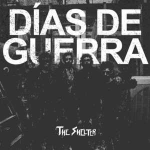 Días de Guerra by The Shelter