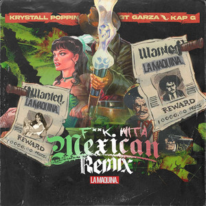Fuck Wit A Mexican - Remix by GT Garza, Krystall Poppin, Kap G
