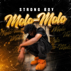 Molo Molo by Strong Boy
