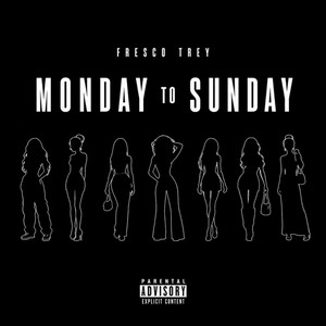 Monday To Sunday by Fresco Trey