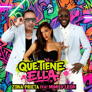 Zona Prieta - Que Tiene Ella (feat. Mimi D'Leon)