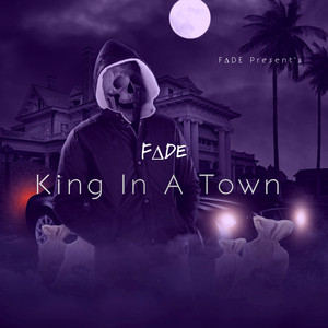 King In A Town by F∆DE