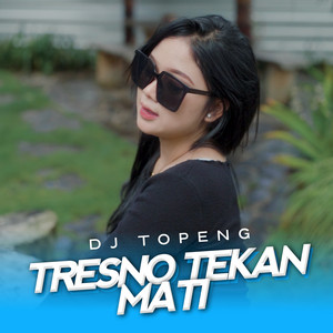 DJ Topeng - Tresno Tekane Mati