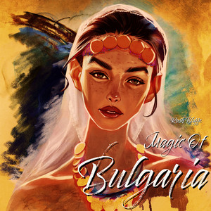 Magic Of Bulgaria