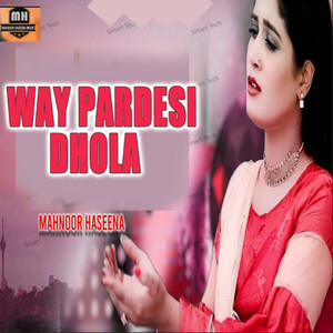 Way Pardesi Dhola