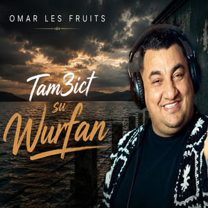 Tam3ict Su Wurfan by Omar les fruits