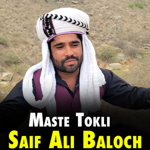 Saif Ali Baloch - Maste Tokli