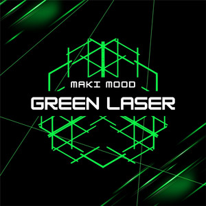 Green Laser by Maki Mood