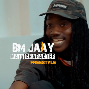 BM Jaay - MAIN CHARACTER FREESTYLE