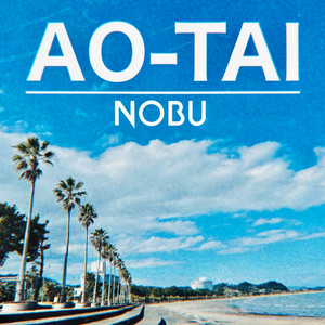 AO-TAI by NOBU