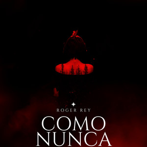 COMO NUNCA by Roger Rey