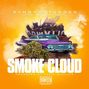 Smoke Cloud by Dymond Studded, IAMxLOVE, Vee tha Rula