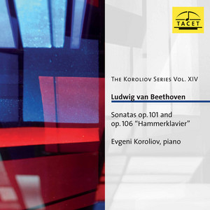 The Piano Sonatas: op. 101 / op. 106 