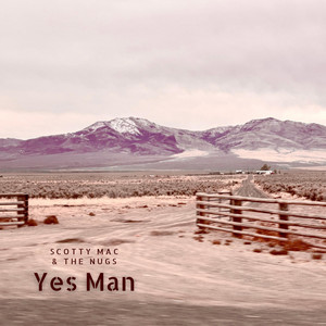 Yes Man by Scotty Mac & The Nugs