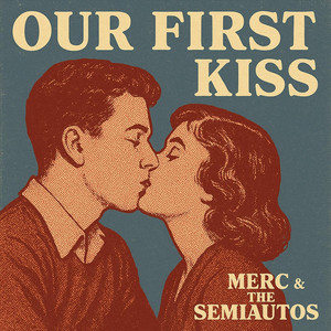 Our First Kiss