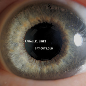 Say it Loud by Parallel Lines
