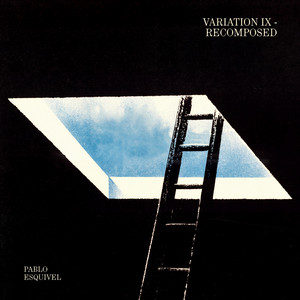 Variation IX - Recomposed by Pablo Esquivel