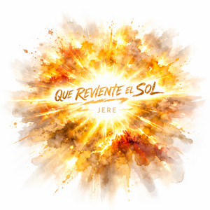 Que Reviente el Sol by Jere