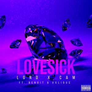Lovesick by LGND X CAM, Vxlious, Benoit