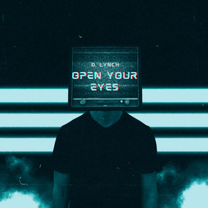 D. Lynch - Open Your Eyes