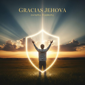 Gracias Jehova - Gospel Version by Astralin