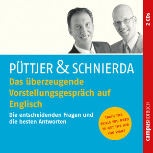 Das überzeugende Vorstellungsgespräch auf Englisch (Die entscheidenden Fragen und besten Antworten)