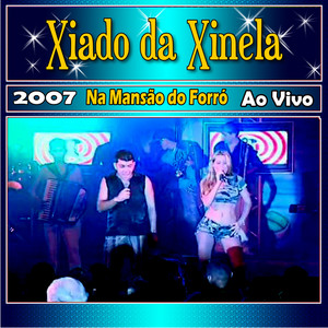 Xiado da Xinela - Não Me Chame Não Viu - Ao Vivo