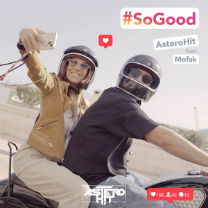 So Good by Asterohit, Mofak