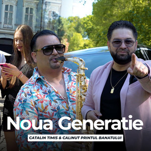 Catalin Timis & Calinut Printul Banatului - Noua generatie