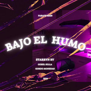 Bajo el Humo by Gosel Killa, Gordo Monedas