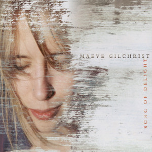 Song of Delight — Maeve Gilchrist