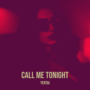 Call Me Tonight by Yertai