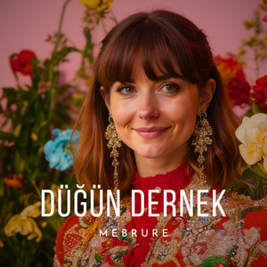 Düğün Dernek by Mebrure