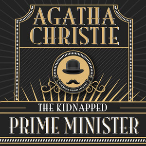 Hercule Poirot, The Kidnapped Prime Minister (Unabridged) Audiobook