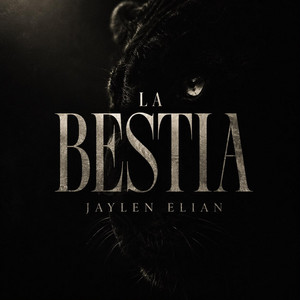 La bestia by Jaylen Elian