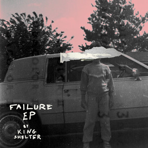 Failure by King Shelter