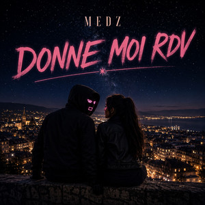 Donne moi rdv by MEDZ