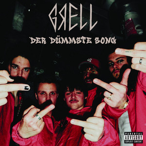 DER DÜMMSTE SONG by GRELL