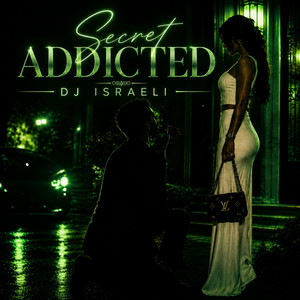 Secret Addicted by DJ Israeli