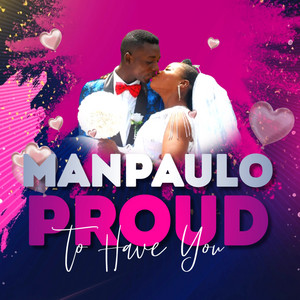 Man Paulo - Proud To Have You