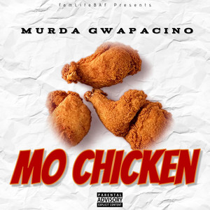Mo Chicken Freestyle by Murda Gwapacino