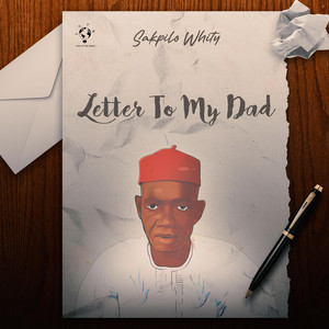 Sakpilo WhiTy - Letter To My Dad