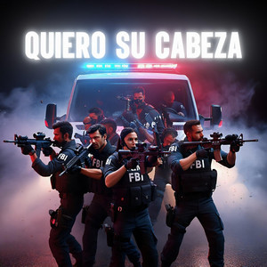 QUIERO SU CABEZA by Brondy Nasty
